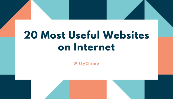 20 Most Useful Websites available on the Internet