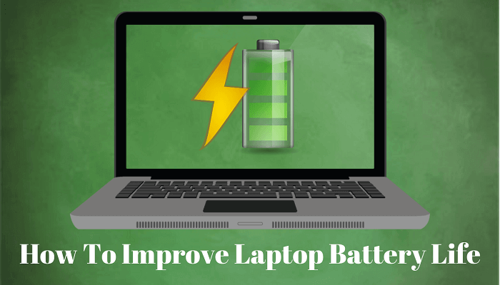How To Improve Laptop Battery Life
