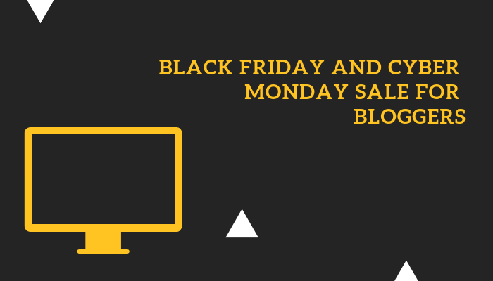 Black Friday and Cyber Monday Sale For Bloggers