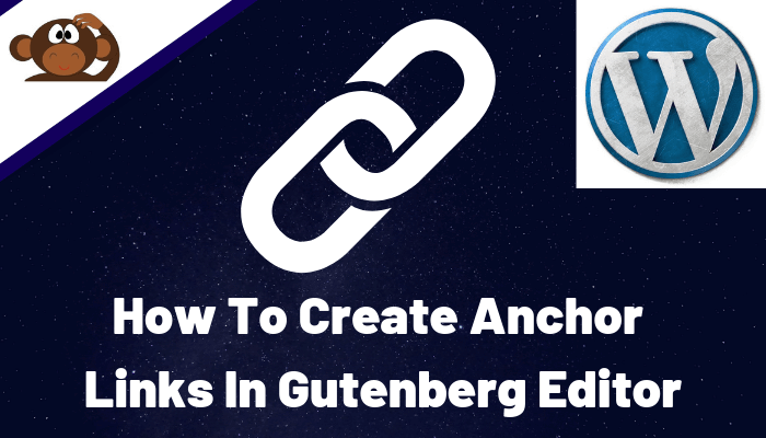 How To Create Anchor Links In Gutenberg Editor