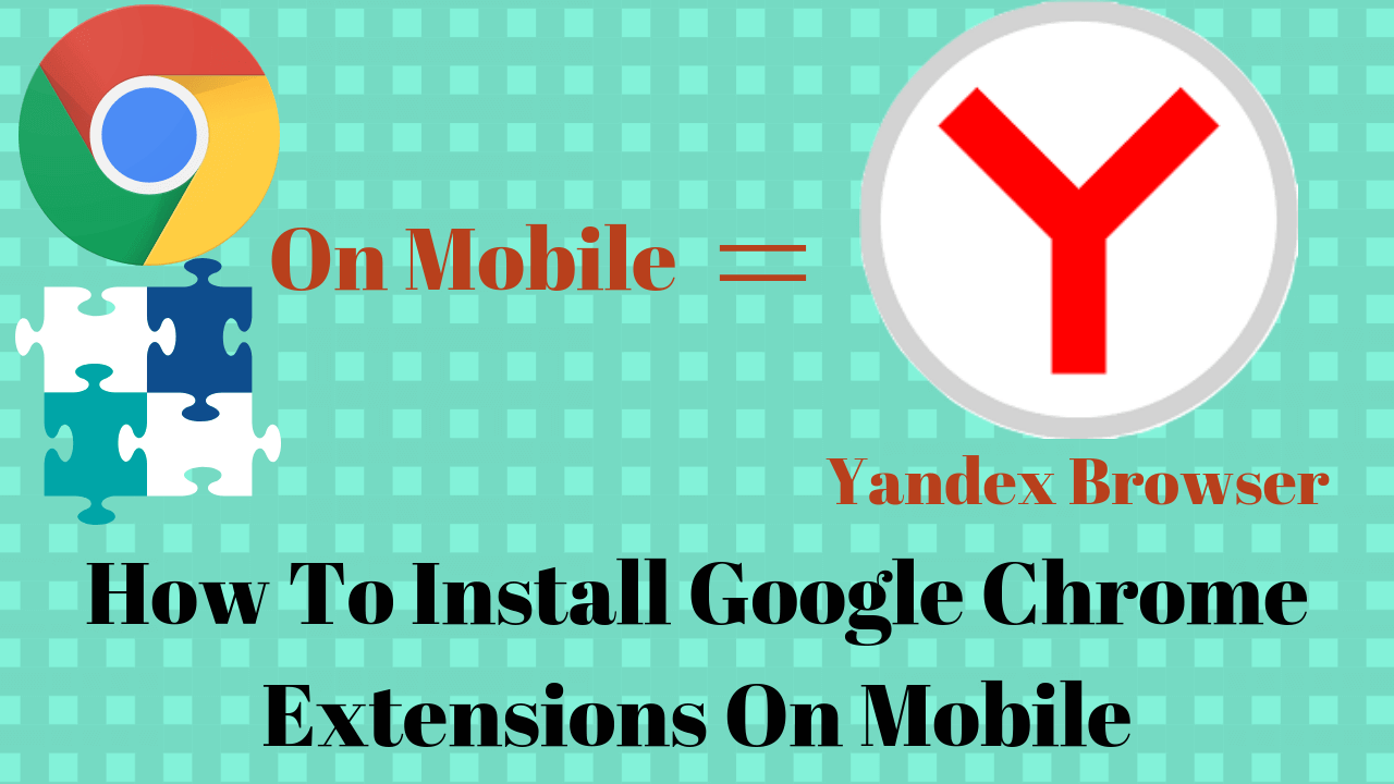 How To Install Google Chrome Extensions On Mobile