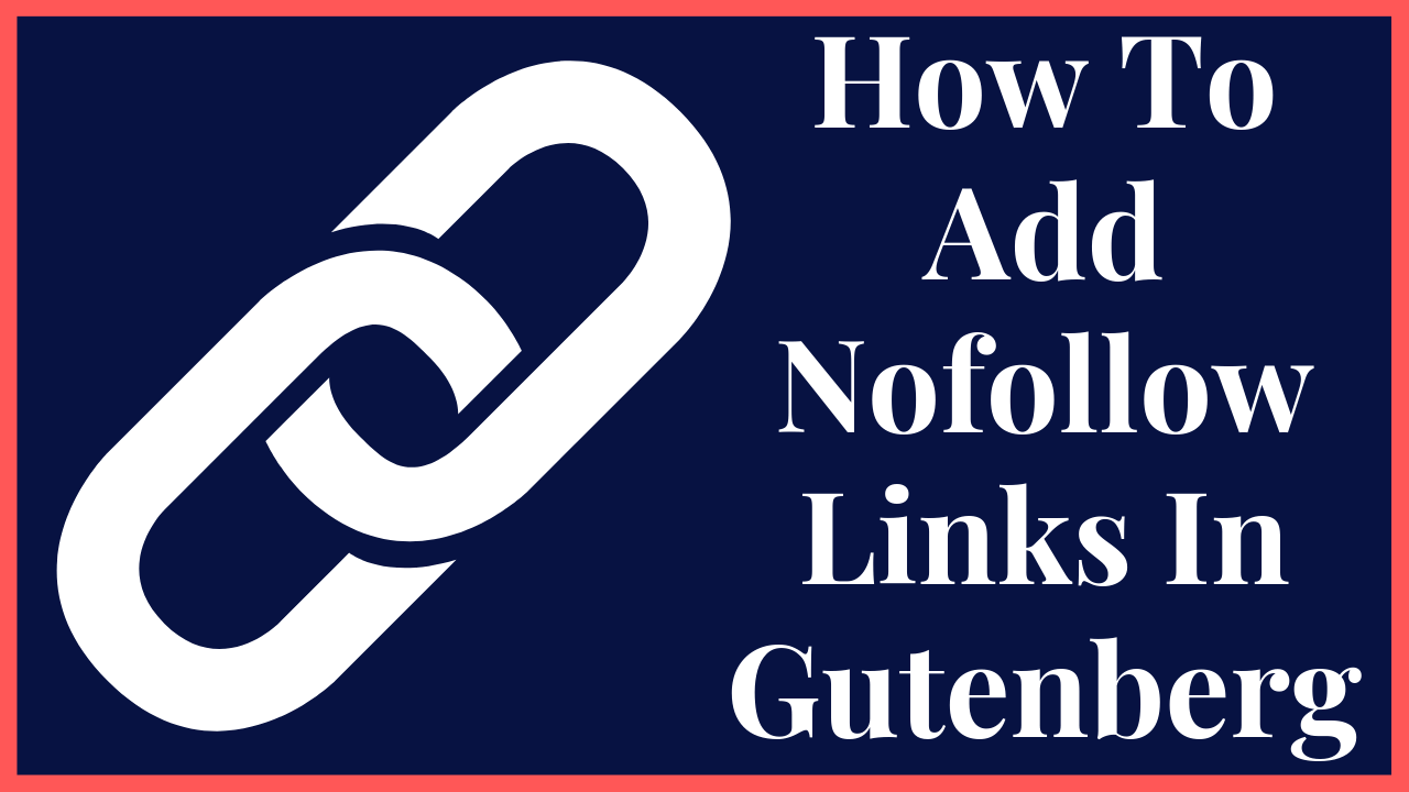 How To Add Nofollow Links In Gutenberg