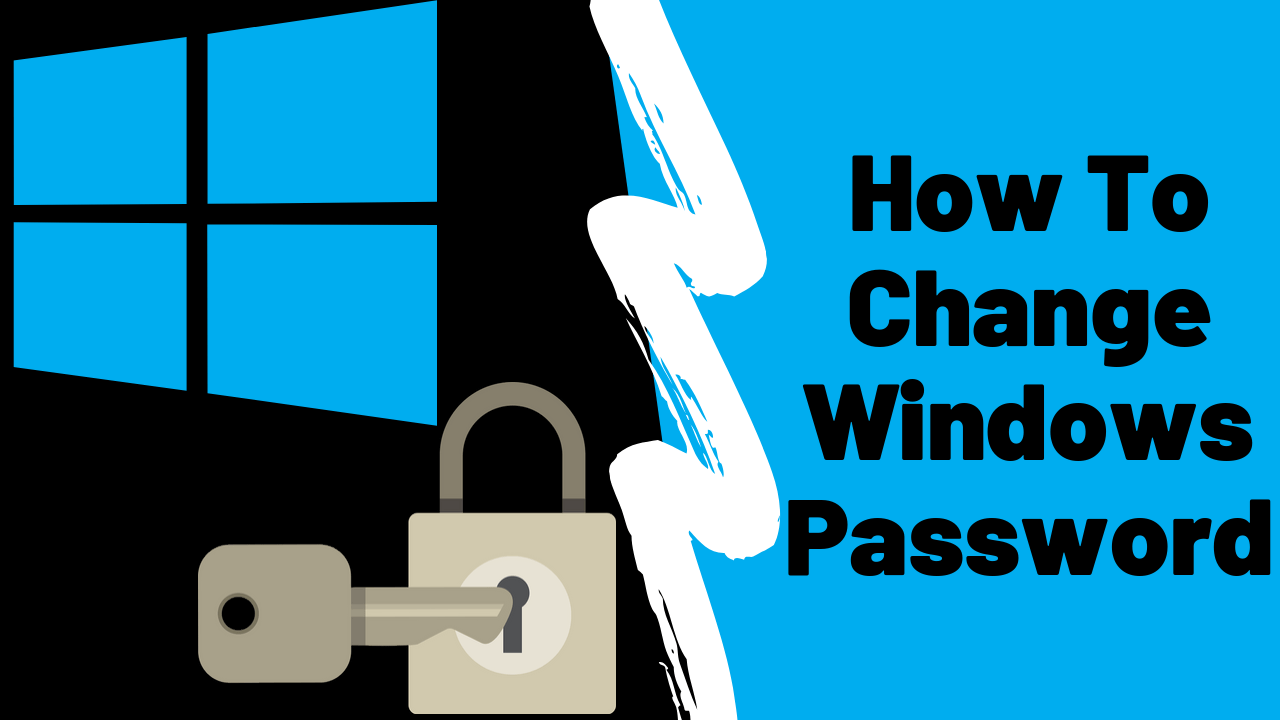 How To Change Windows Password