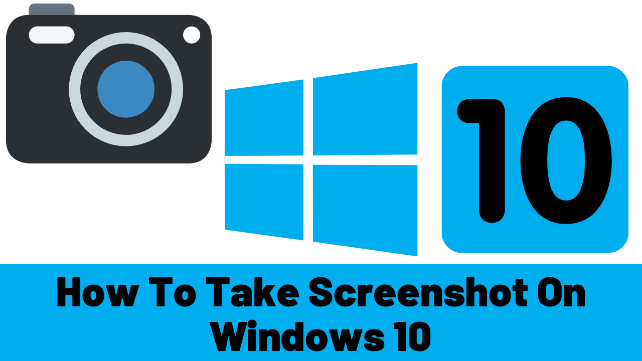 How To Take Screenshot On Windows 10