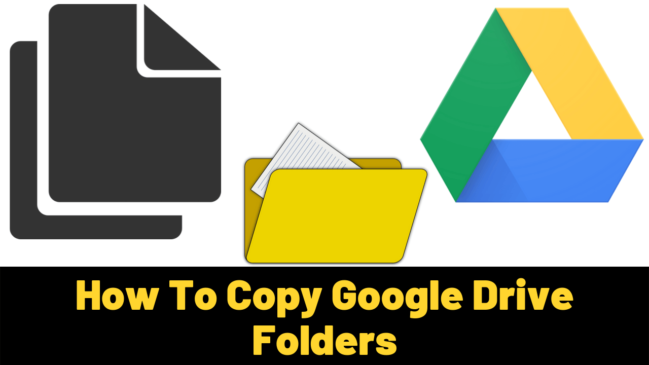 How To Copy Google Drive Folders