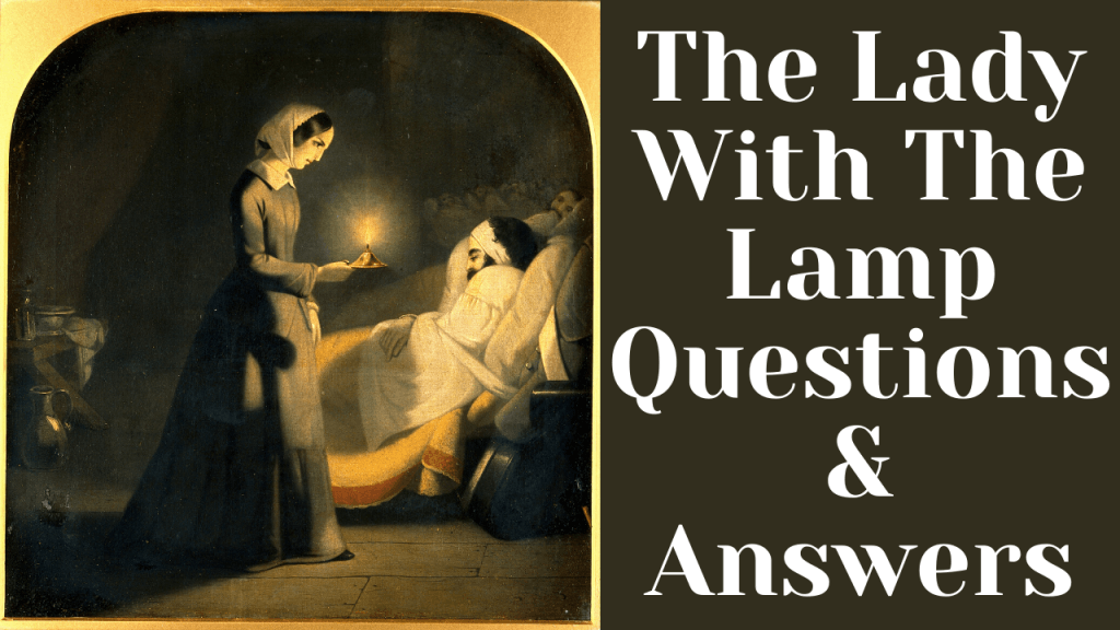 The Lady With The Lamp Questions & Answers WittyChimp
