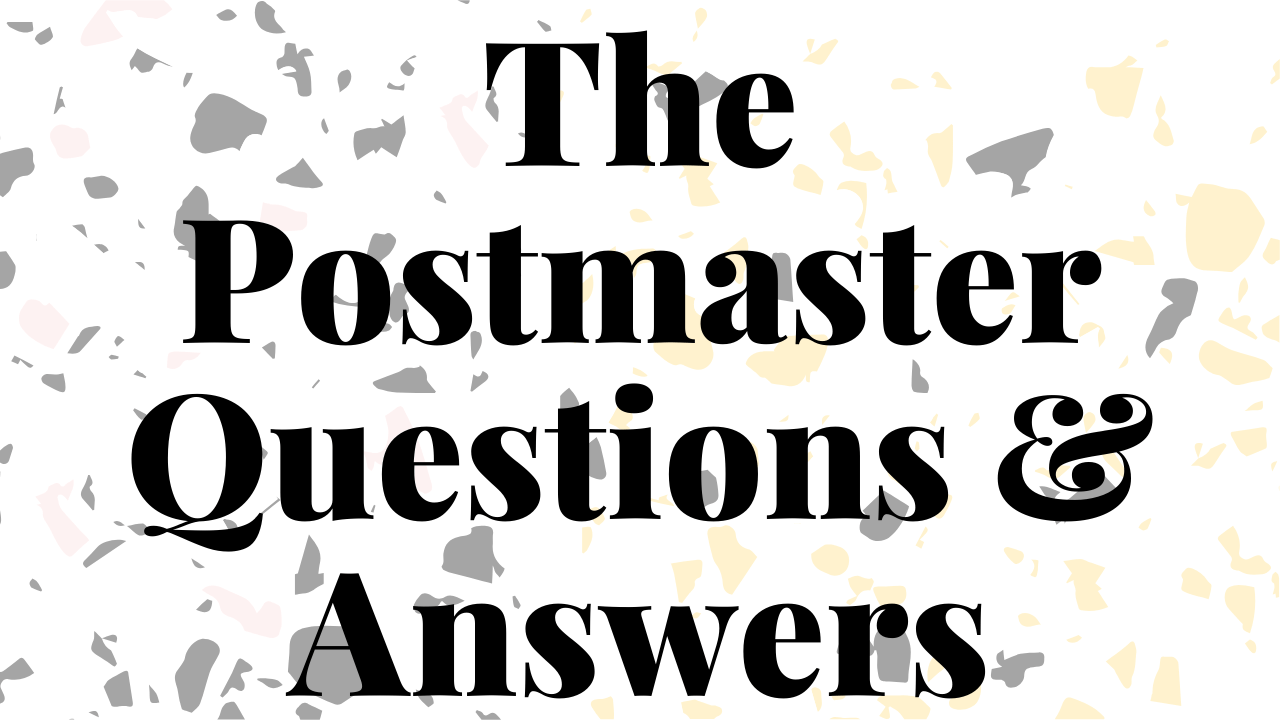 The Postmaster Questions & Answers