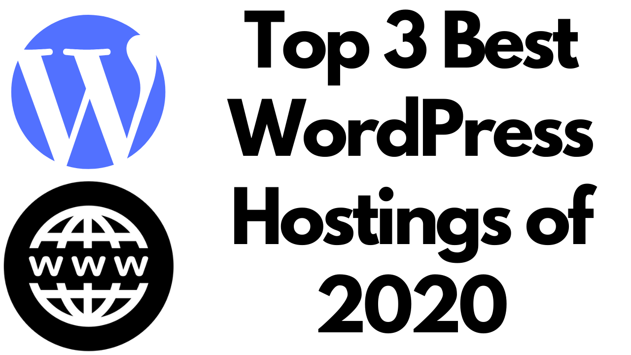 Top 3 Best WordPress Hostings of 2020