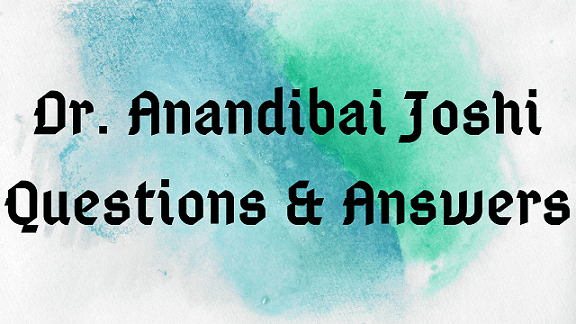 Dr. Anandibai Joshi Questions & Answers