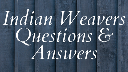 Indian Weavers Question & Answers
