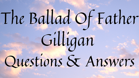 The Ballad of Father Gilligan Questions & Answers