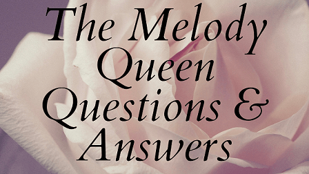 The Melody Queen Questions & Answers