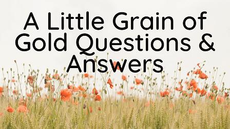 A Little Grain of Gold Questions & Answers
