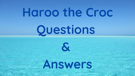Haroo the Croc Questions & Answers