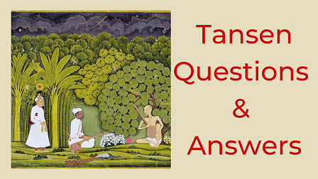 Tansen Questions & Answers
