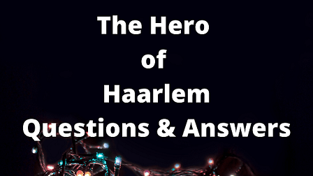 The Hero of Haarlem Questions & Answers