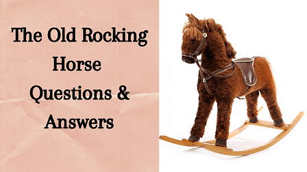 The Old Rocking Horse Questions & Answers