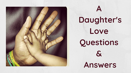A Daughter's Love Questions & Answers