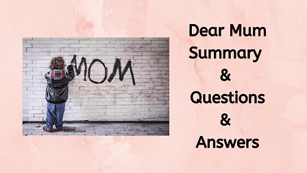Dear Mum Summary & Questions & Answers