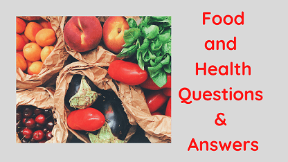 Food and Health Questions & Answers