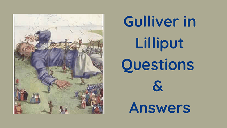 Gulliver in Lilliput Questions & Answers