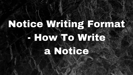 Notice Writing Format - How To Write a Notice