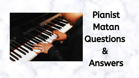 Pianist Matan Questions & Answers