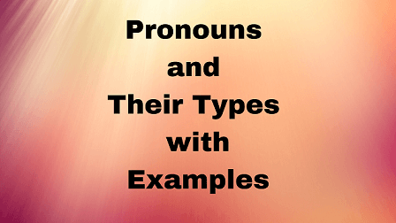Pronouns and Their Types With Examples