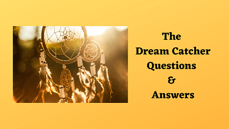 The Dream Catcher Questions & Answers
