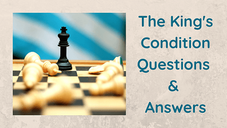 The King's Condition Questions & Answers