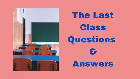 The Last Class Questions & Answers