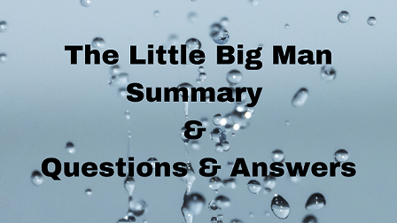 The Little Big Man Summary & Questions & Answers