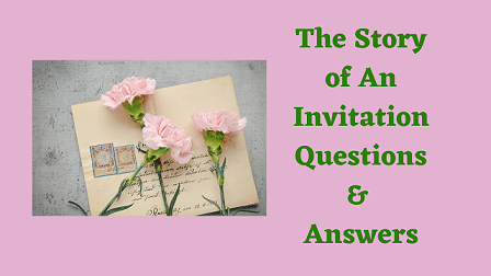The Story of An Invitation Questions & Answers