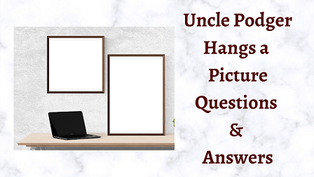 Uncle Podger Hangs a Picture Questions & Answers