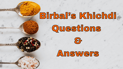 Birbal’s Khichdi Questions & Answers