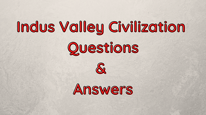 Indus Valley Civilization Questions & Answers - WittyChimp Indus Valley Civilization Questions & Answers - WittyChimp