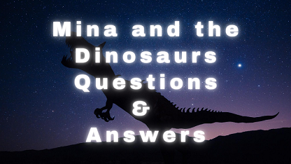 Mina and the Dinosaurs Questions & Answers
