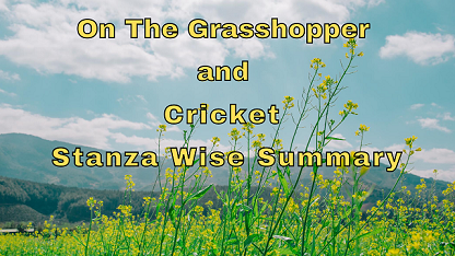 On The Grasshopper and Cricket Stanza Wise Summary