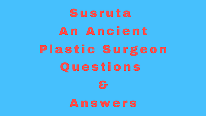 Susruta An Ancient Plastic Surgeon Questions & Answers