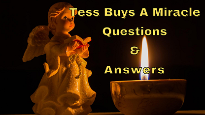 Tess Buys A Miracle Questions & Answers
