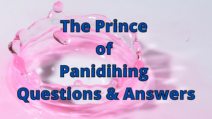 The Prince of Panidihing Questions & Answers