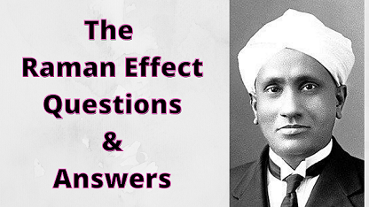 The Raman Effect Questions & Answers