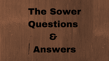 The Sower Questions & Answers