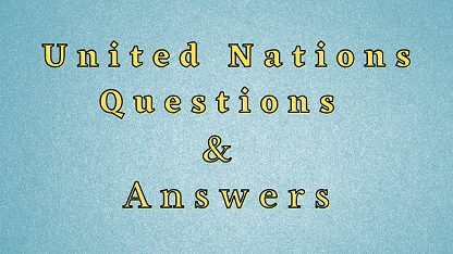 United Nations Questions & Answers
