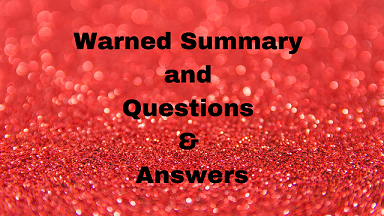 Warned Summary and Questions & Answers