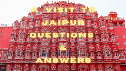 A Visit to Jaipur Questions & Answers