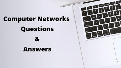 Computer Networks Questions & Answers