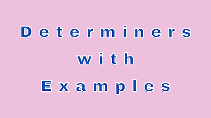 Determiners with Examples