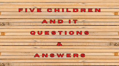 Five children and It Questions & Answers