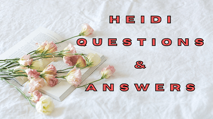 Heidi Questions & Answers